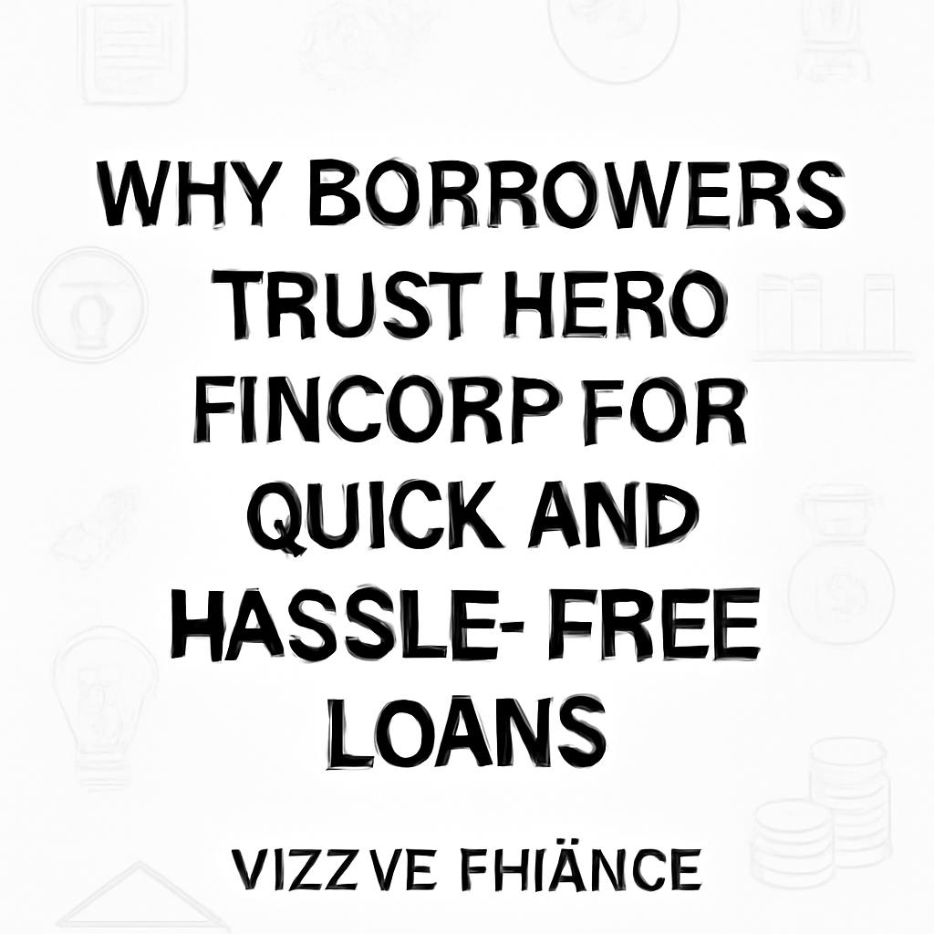 Hero FinCorp instant loan process and customer trust